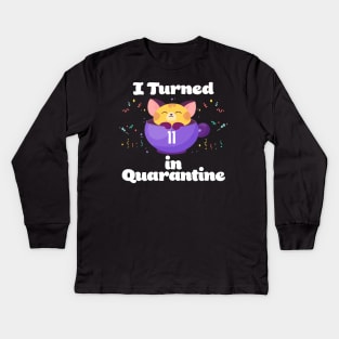 I Turned 11 In Quarantine Kids Long Sleeve T-Shirt